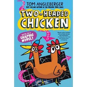 Two-Headed Chicken -- Tom Angleberger